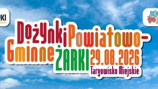Gmina Żarki gospodarzem Dożynek Powiatowo-Gminnych 2026