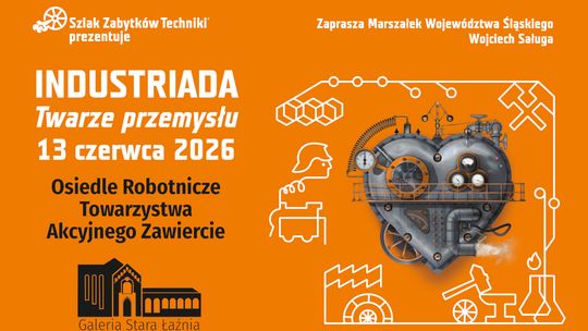 INDUSTRIADA 2026 w Zawierciu. Osiedle TAZ stanie się przestrzenią historii, sztuki i przemysłowych opowieści