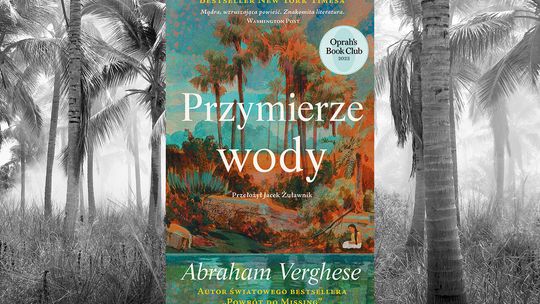 Przymierze wody Abraham Verghese