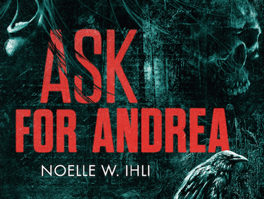 "Ask for Andrea" - przerażający thriller Noelle W. Ihli w księgarniach już od 9 października!