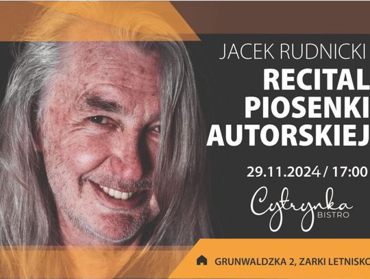 Autor tekstów, piosenkarz i lekarz. Jacek Rudnicki wystąpi w Bistro Cytrynka