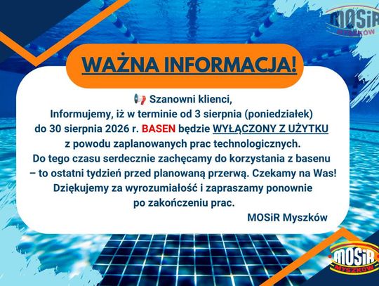 Basen wyłączony z użytkowania do 30 sierpnia. Powodem prace technologiczne
