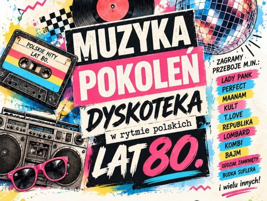 Dyskoteka w rytmie polskich przebojów lat 80. Już 23 października w Lelowie