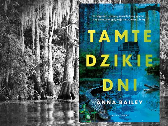 Na bagnach Luizjany sekrety toną wolno... Ale zawsze wypływają na powierzchnię