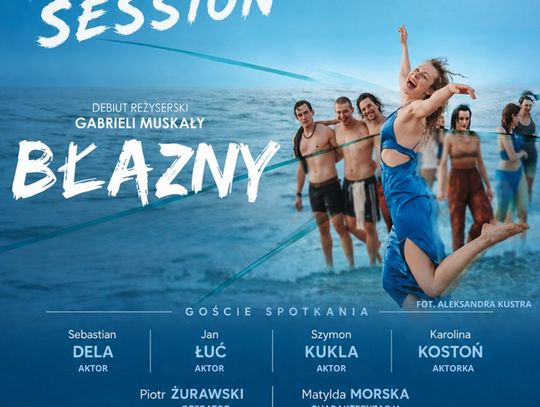 Poraj Art Session w kinowej odsłonie. Debiut Gabrieli Muskały i spotkanie z twórcami filmu „Błazny” już 18 września