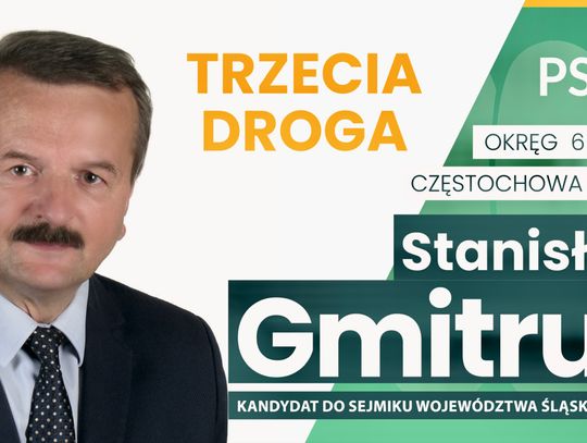 Stanisław Gmitruk- dwój wybór do Sejmiku Województwa Śląskiego!