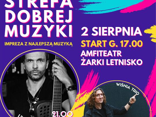 Żarki-Letnisko: STREFA DOBREJ MUZYKI