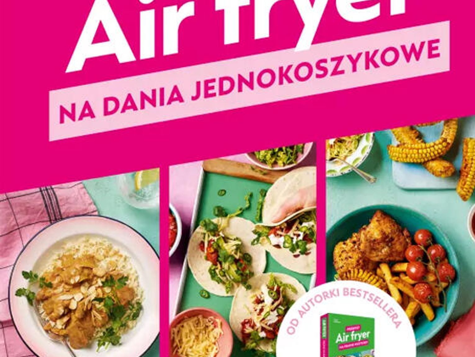 Air fryer. Przepisy na dania jednokoszykowe Clare Andrews
