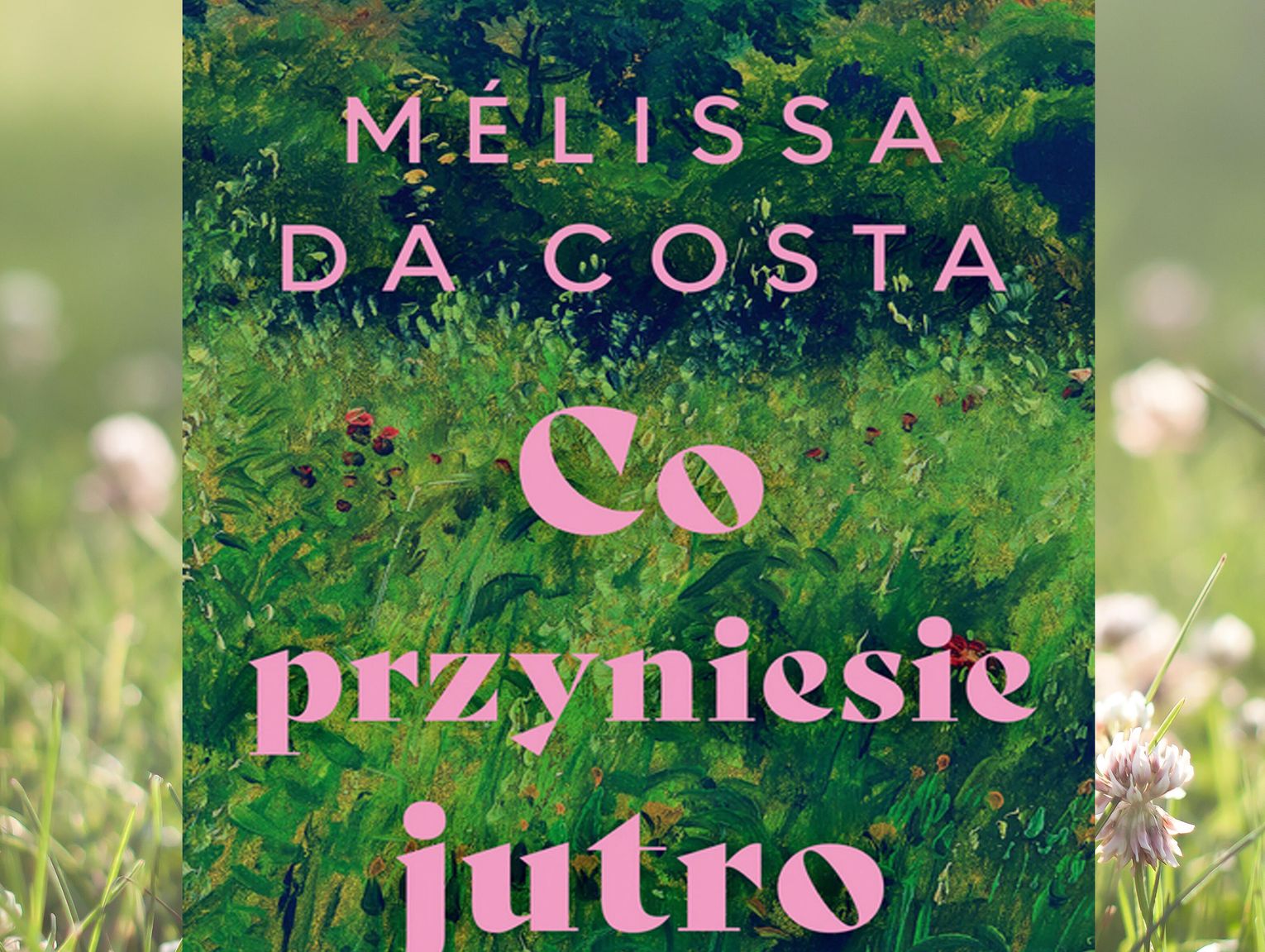 Co przyniesie jutro Mélissa Da Costa
