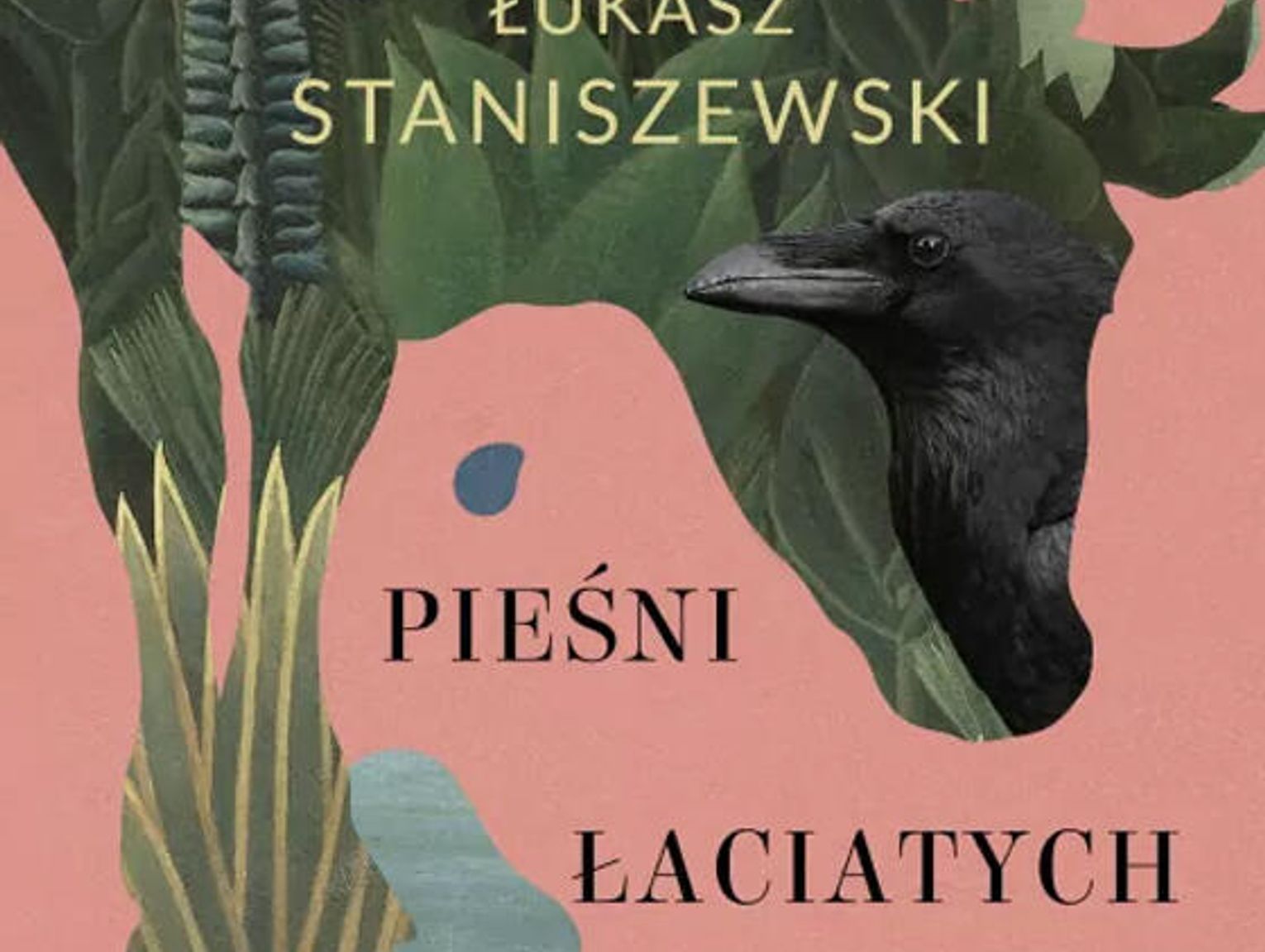 Pieśni łaciatych krów Łukasz Staniszewski