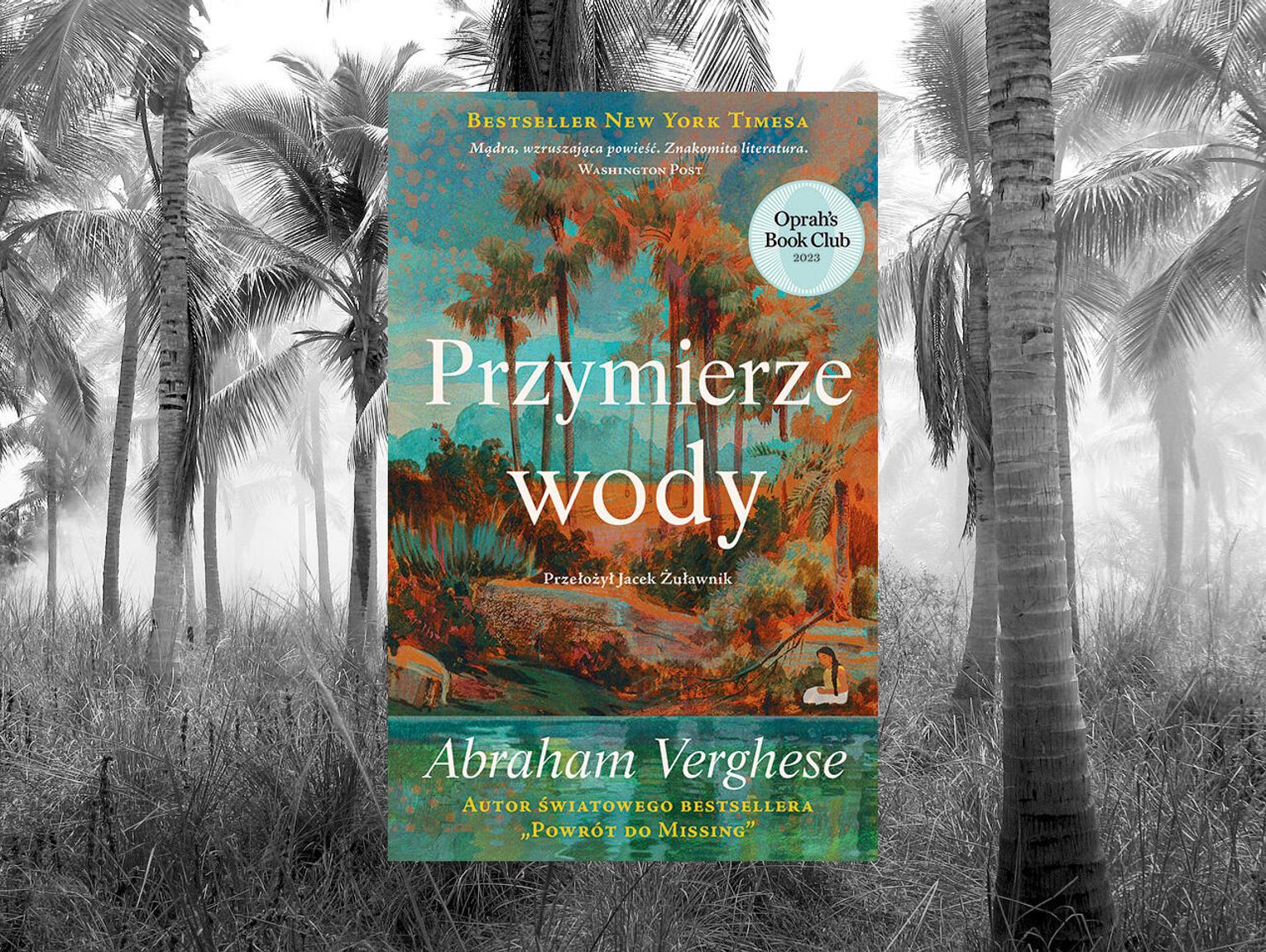 Przymierze wody Abraham Verghese
