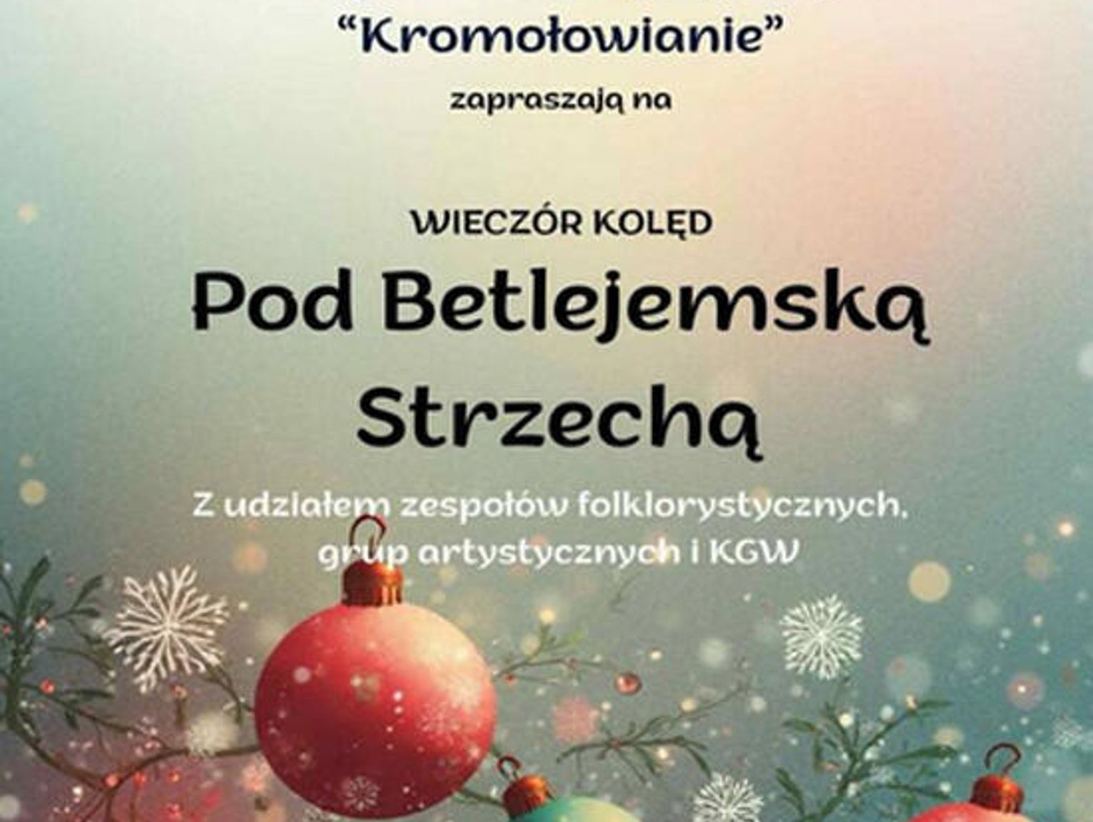 Wieczór Kolęd „Pod Betlejemską Strzechą” w Kromołowie