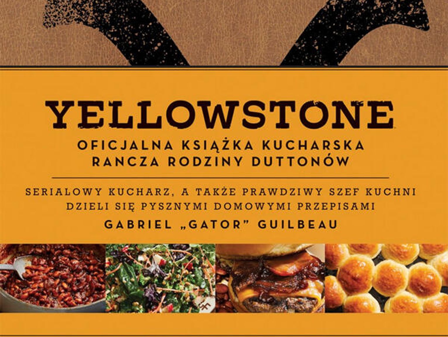 Yellowstone Oficjalna książka kucharska rodziny Duttonów
