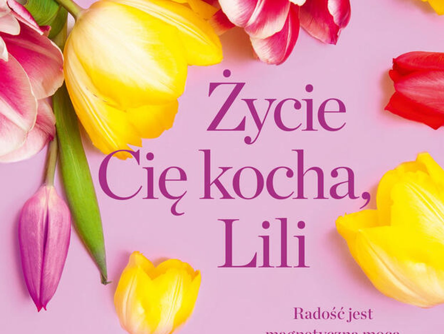 Życie Cię kocha, Lili Wydawnciwto Luna