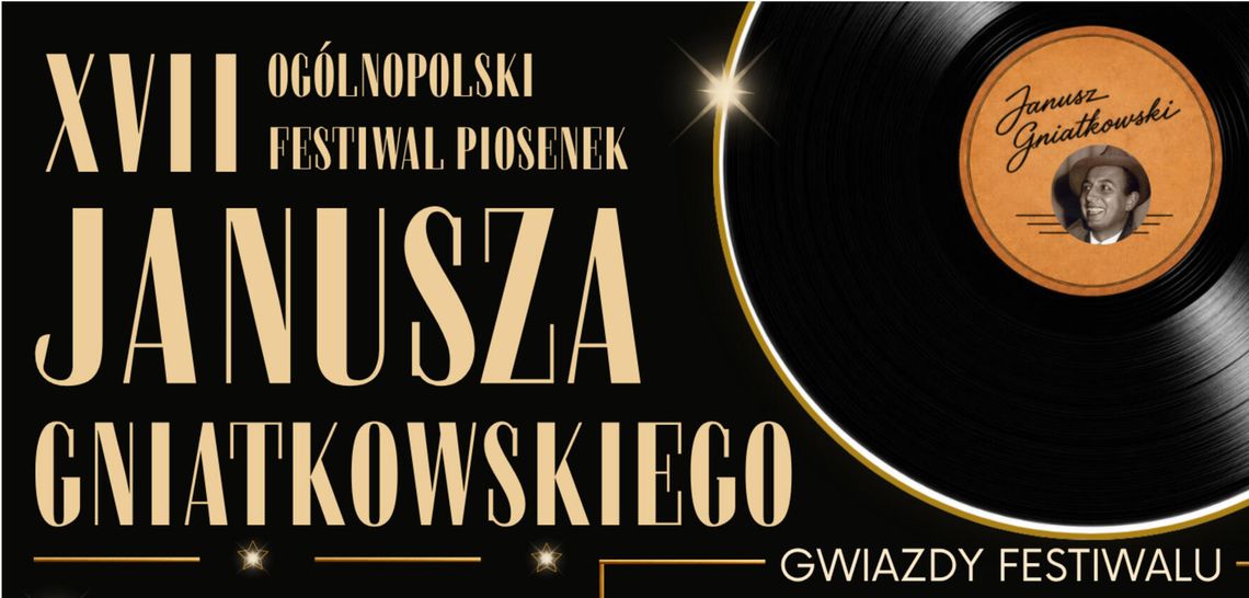 Festiwal Piosenek Janusza Gniadkowskiego. Już po raz siedemnasty! Festiwal Piosenek Janusza Gniadkowskiego. Już po raz siedemnasty!