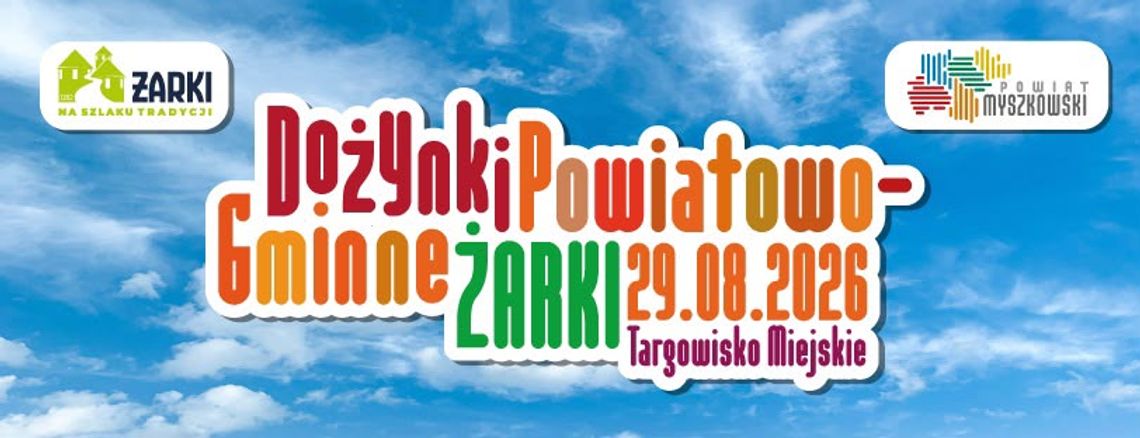 Gmina Żarki gospodarzem Dożynek Powiatowo-Gminnych 2026