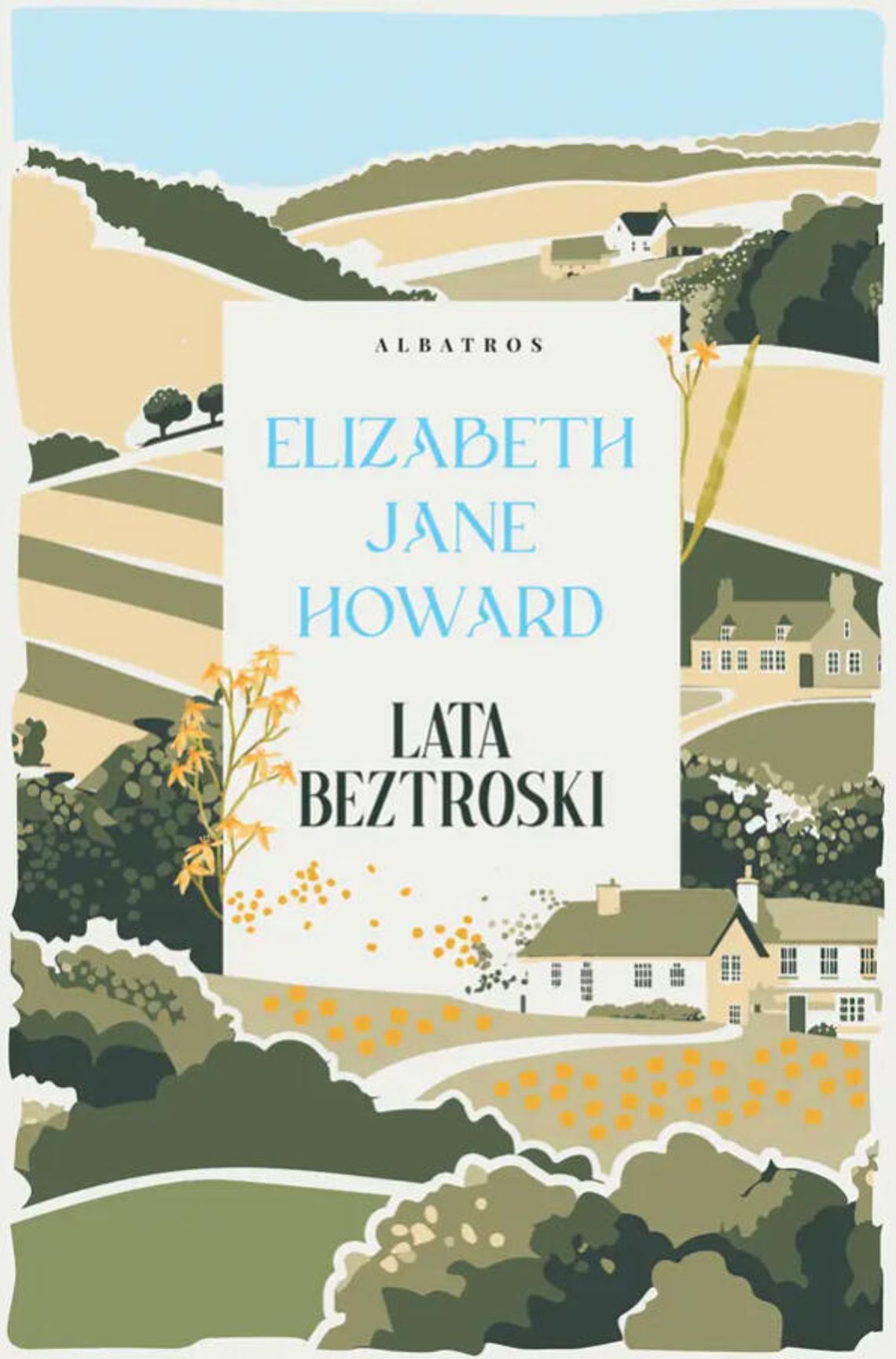 LATA BEZTROSKI Elizabeth Jane Howard