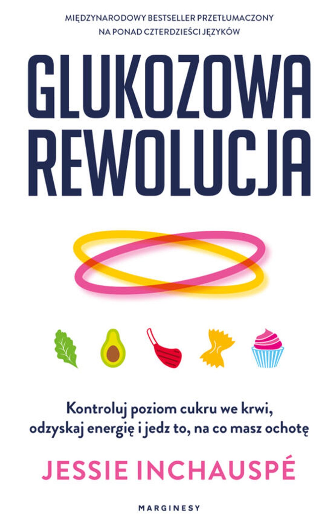 Opanuj zachcianki, odzyskaj energię i czuj się rewelacyjnie! Glukozowa rewolucja