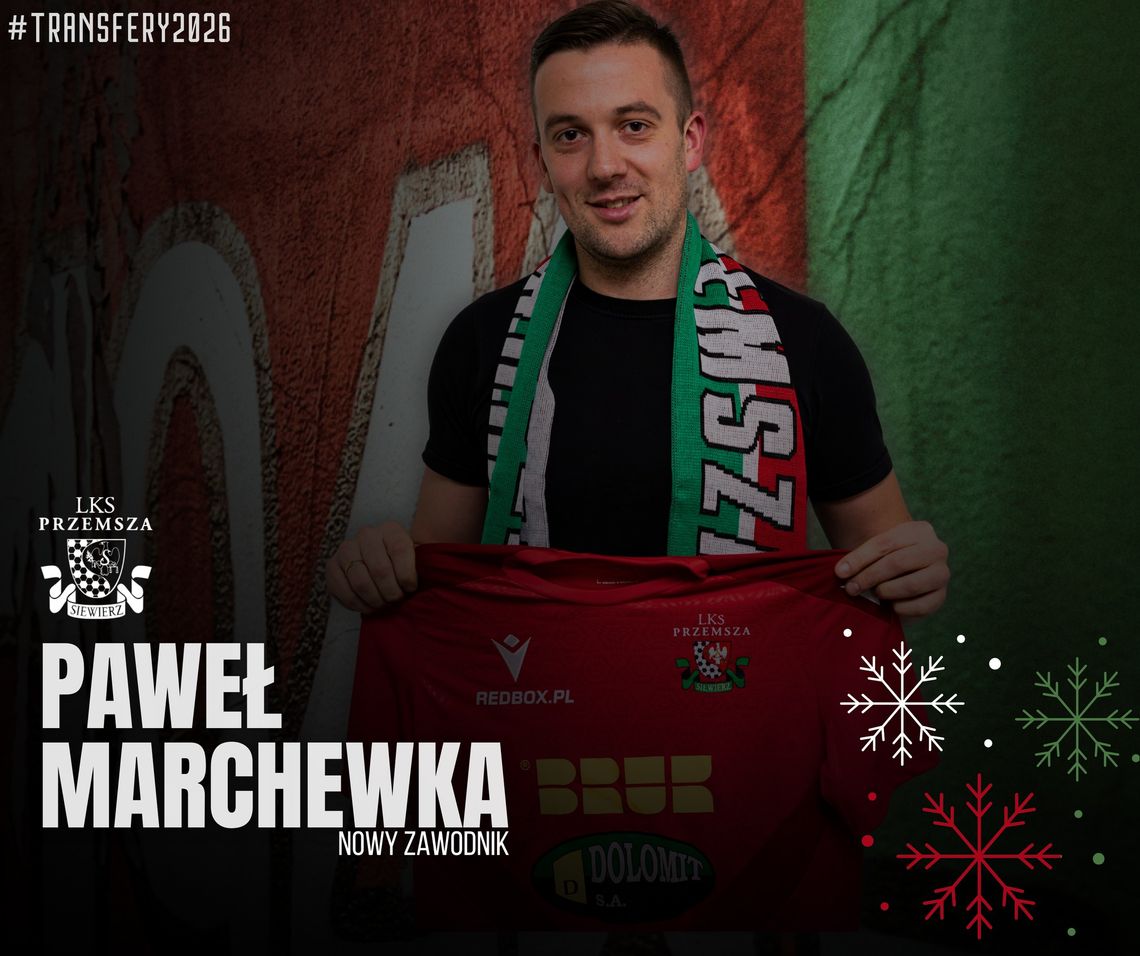 PAWEŁ MARCHEWKA PIŁKARZEM PRZEMSZY SIEWIERZ
