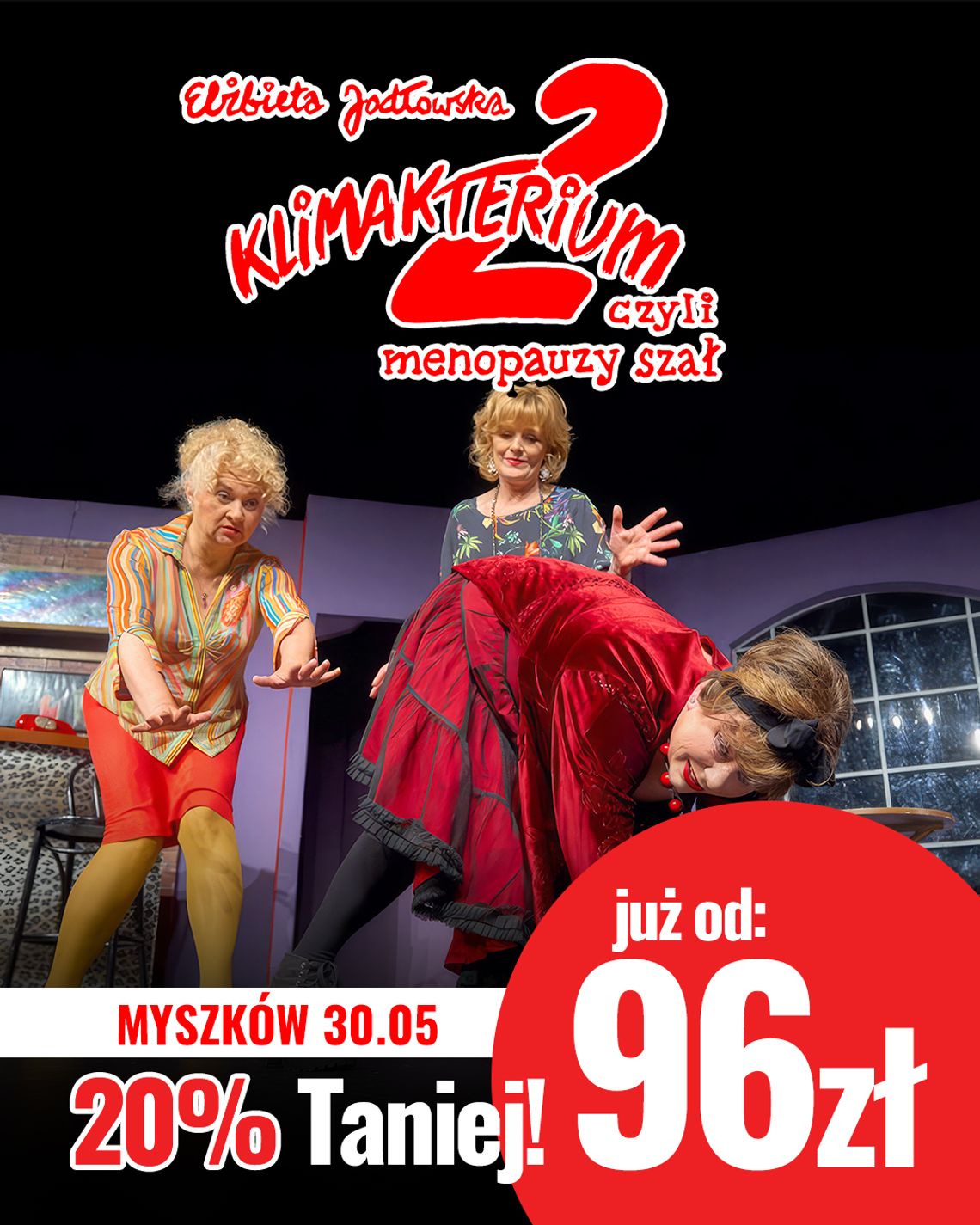 Spektakl „Klimakterium 2 czyli menopauzy szał!” Kontynuacja wielkiego Hitu Teatralnego już 30 maja w Myszkowie Spektakl „Klimakterium 2 czyli menopauzy szał!” Kontynuacja wielkiego Hitu Teatralnego już 30 maja w Myszkowie