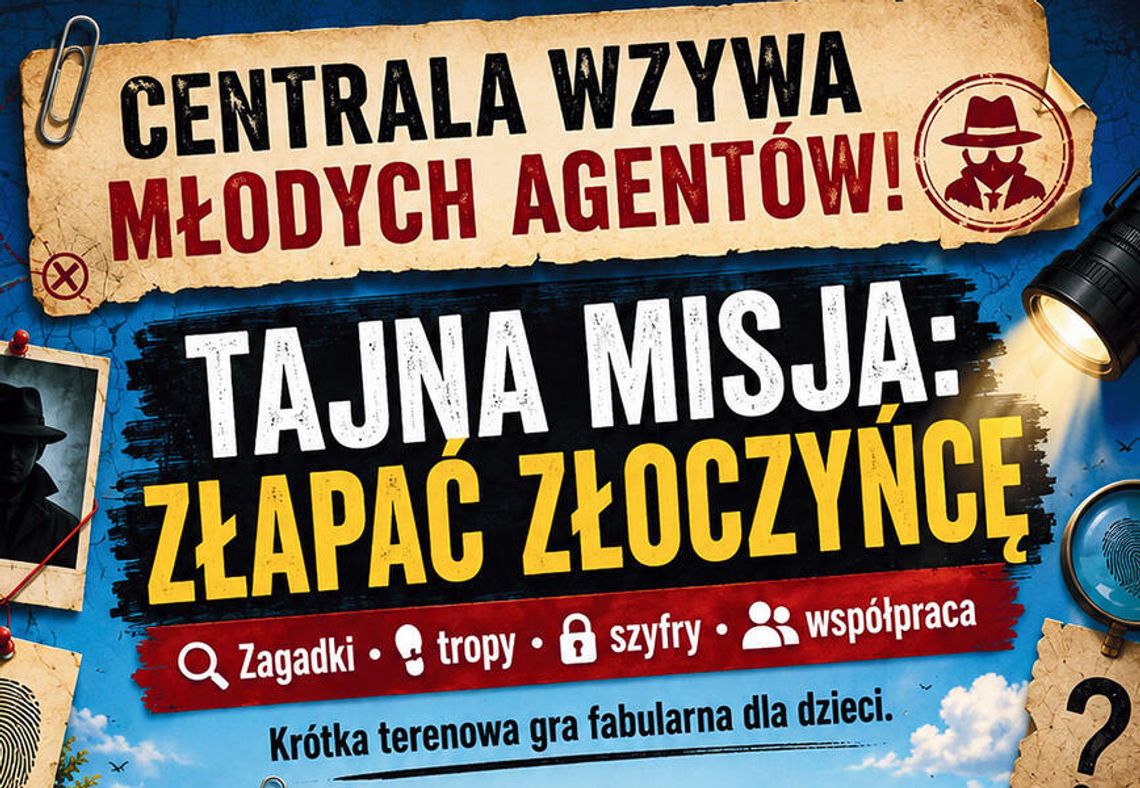 Tajna Misja: Złapać Złoczyńcę. Bezpłatna gra terenowa dla dzieci w Czatachowie Tajna Misja: Złapać Złoczyńcę. Bezpłatna gra terenowa dla dzieci w Czatachowie
