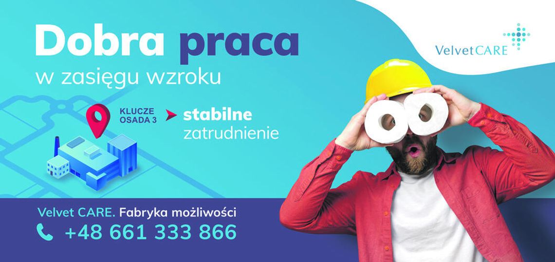 Velvet CARE: SZUKAMY PRACOWNIKÓW DO ZAKŁADU W KLUCZACH Velvet CARE: SZUKAMY PRACOWNIKÓW DO ZAKŁADU W KLUCZACH