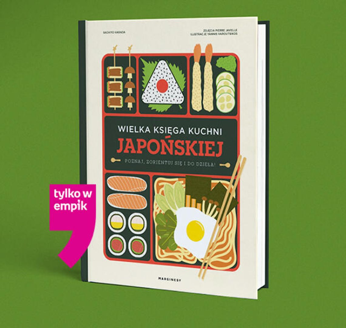 Wielka księga kuchni japońskiej Poznaj, zorientuj się i do dzieła!