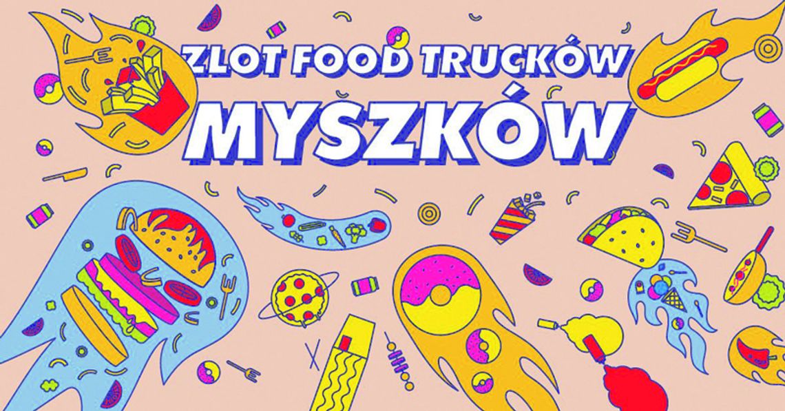 Wielki powrót food trucków do Myszkowa! 11-13 czerwca