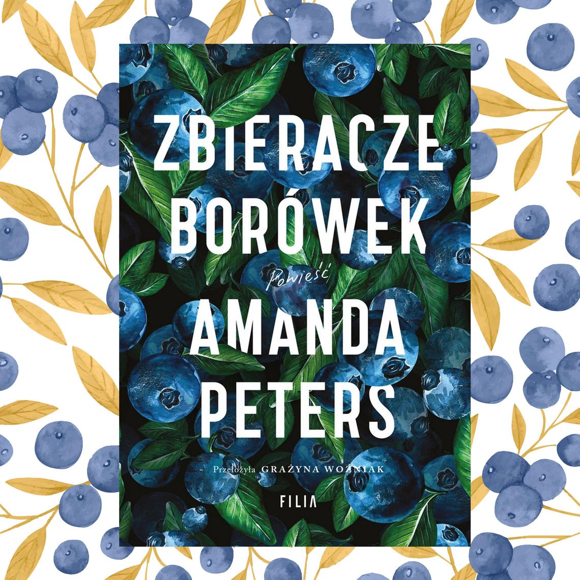 Zbieracze borówek AMANDA PETERS Zbieracze borówek AMANDA PETERS