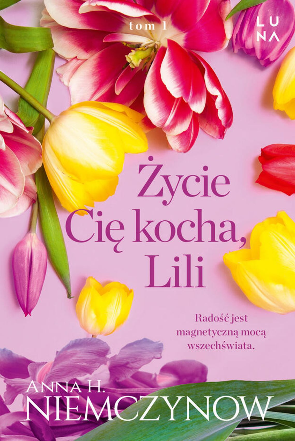 Życie Cię kocha, Lili  Wydawnciwto Luna