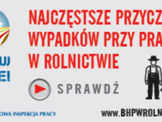 Najczęstrze przyczyny wypadów przy pracy w rolnictwie